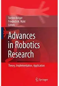 Advances in Robotics Research: Theory, Implementation, Application