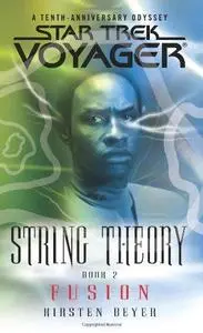 String Theory, Book 2 : Fusion (Star Trek: Voyager)