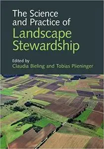 The Science and Practice of Landscape Stewardship