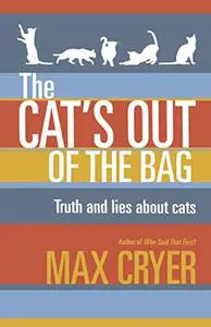 The Cat's Out of the Bag: Truth and Lies about Cats