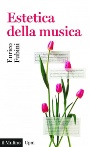 Enrico Fubini - Estetica della musica (2018)