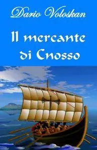 IL MERCANTE DI CNOSSO