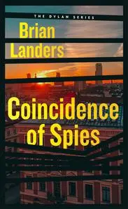 «Coincidence of Spies» by Brian Landers