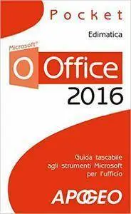 Edimatica - Office. Guida tascabile agli strumenti Microsoft per l'ufficio (2016) [Repost]