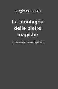 La montagna delle pietre magiche