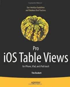 Pro iOS Table Views: for iPhone, iPad, and iPod touch by Tim Duckett [Repost]
