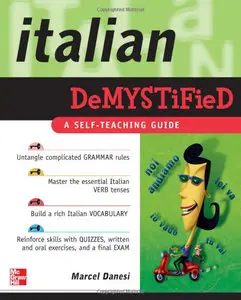Italian Demystified: A Self Teaching Guide (repost)