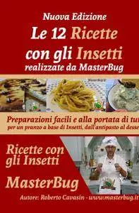 Le 12 Ricette con gli Insetti realizzate da MasterBug