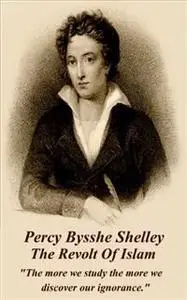 «The Revolt Of Islam» by Percy Bysshe Shelley