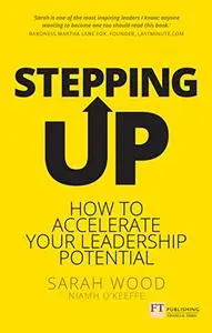 Stepping Up: Accelerate your leadership potential