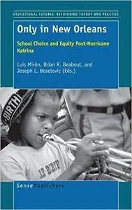 Only in New Orleans: School Choice and Equity Post-Hurricane Katrina