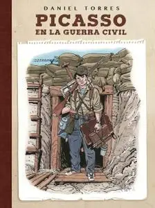 Picasso en la guerra civil, Daniel Torres