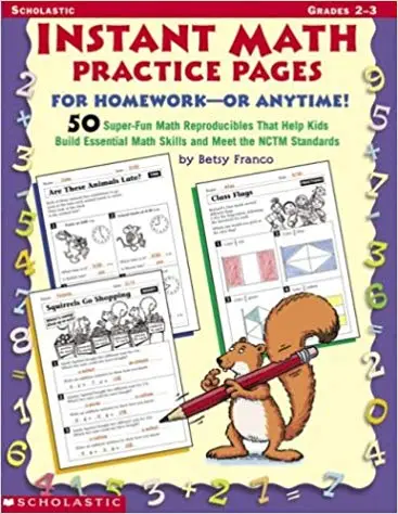 Instant Math Practice Pages For Homework - Or Anytime!: 50 Super-Fun Reproducibles That Help Kids Build Essential Math S