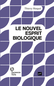 Le nouvel esprit biologique - Thierry Hoquet