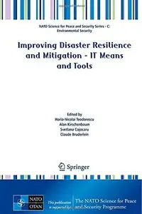 Improving Disaster Resilience and Mitigation - It Means and Tools by Horia-Nicolai Teodorescu