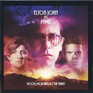 Elton John vs. Pnau - Good Morning To The Night (2012)