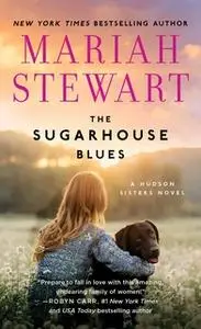 «The Sugarhouse Blues» by Mariah Stewart