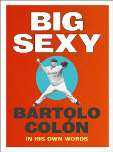 Big Sexy : In His Own Words