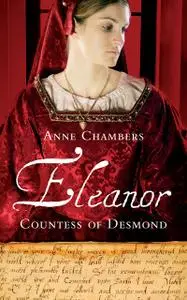 «Eleanor, Countess of Desmond» by Anne Chambers