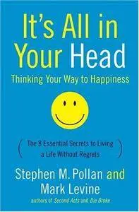 It's All in Your Head: Thinking Your Way to Happiness (Repost)