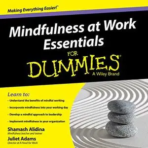 Mindfulness at Work Essentials for Dummies [Audiobook]