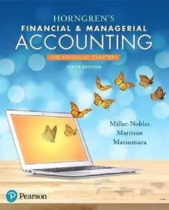 Horngren's Financial & Managerial Accounting, The Financial Chapters