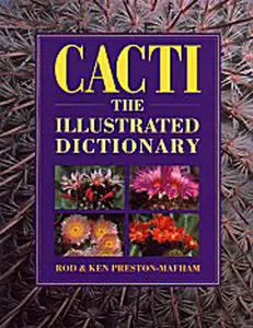 Cacti: The Illustrated Dictionary by Rod Preston-Mafham [Repost]