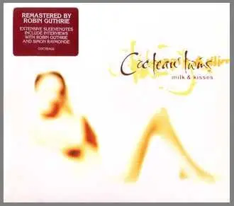 Cocteau Twins - Milk & Kisses (1996) (2006 Remaster)