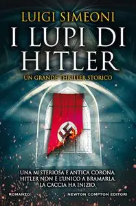 Luigi Simeoni - I lupi di Hitler