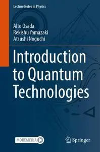 Introduction to Quantum Technologies (Lecture Notes in Physics)