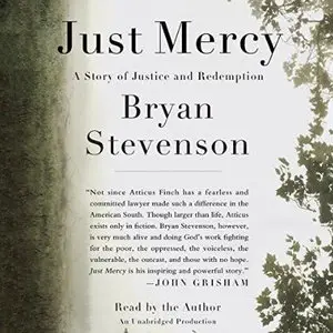 Just Mercy: A Story of Justice and Redemption [Audiobook]