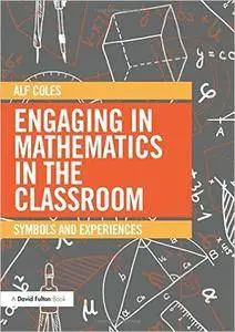 Engaging in Mathematics in the Classroom