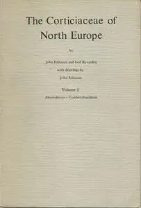 The Corticiaceae of North Europe: Aleurodiscus - Confertobasidium, Vol. 2