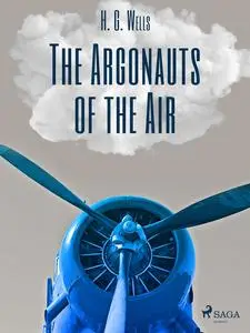 «The Argonauts of the Air» by Herbert Wells