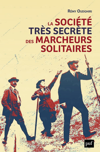 La société très secrète des marcheurs solitaires - Rémy Oudghiri