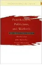 Peacekeepers, Politicians, and Warlords: The Liberian Peace Process