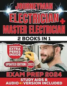 Journeyman Electrician + Master Electrician Exam Prep (2 Books In 1)