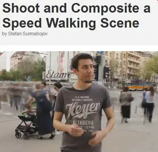 Tuts+ - Shoot and Composite a Speed Walking Scene in After Effects (2013)