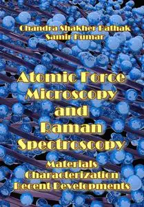 "Atomic Force Microscopy and Raman Spectroscopy for Materials Characterization Recent Developments" ed. by Samir Kumar et al.