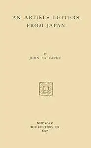 «Letters From Japan» by John La Farge