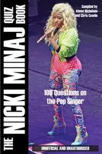 «The Nicki Minaj Quiz Book» by Aimee Nicholson