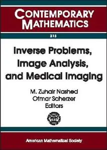 Inverse Problems, Image Analysis, and Medical Imaging: Ams Special Session on Interaction of Inverse Problems and Image Analysi