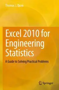 Excel 2010 for Engineering Statistics: A Guide to Solving Practical Problems (Repost)