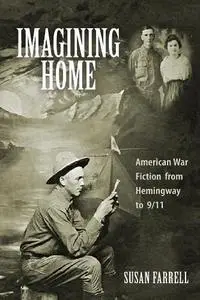Imagining Home: American War Fiction from Hemingway to 9/11