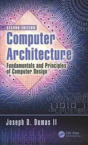 Computer Architecture: Fundamentals and Principles of Computer Design