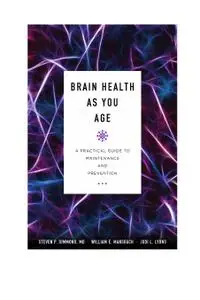 Brain Health as You Age: A Practical Guide to Maintenance and Prevention