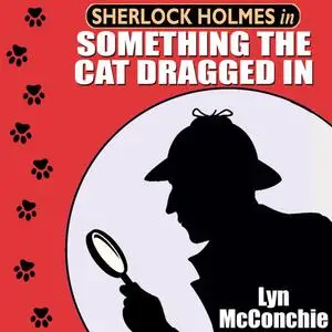 «Sherlock Holmes in Something the Cat Dragged In» by Lyn McConchie