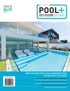 Sydney Pool + Outdoor Design - Issue 28 2024