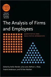 The Analysis of Firms and Employees: Quantitative and Qualitative Approaches (repost)