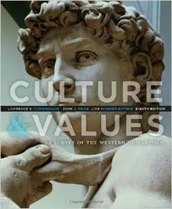 Culture and Values: A Survey of the Western Humanities, 8 edition